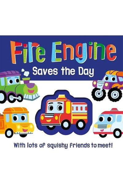 Fire Engine Saves the Day (3D Touch & Feel Fun Board Book)
