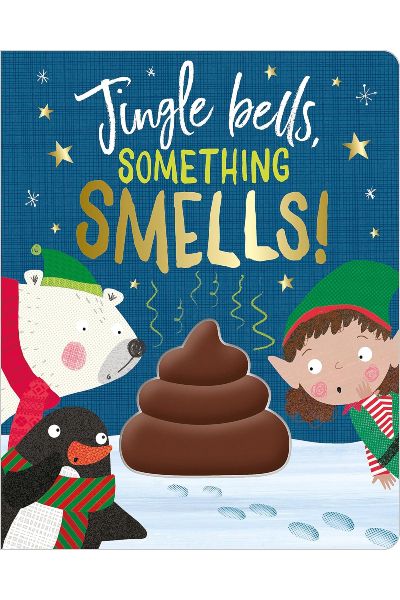Jingle Bells, Something Smells! (Board Book)