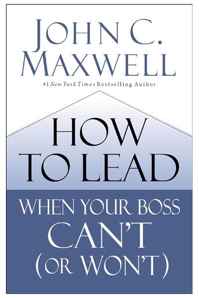 How to Lead When Your Boss Can't (or Won't)