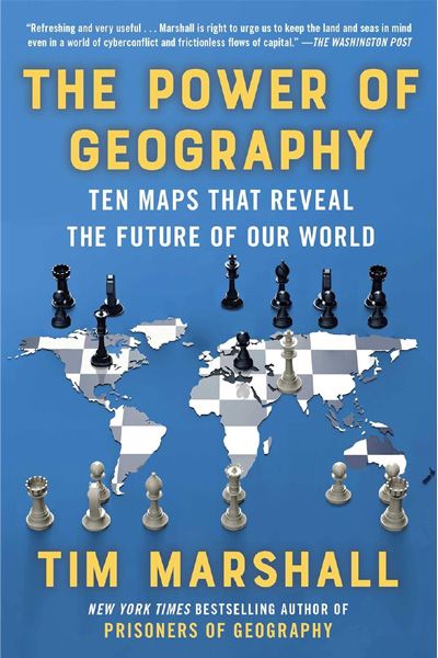 The Power of Geography: Ten Maps That Reveal the Future of Our World
