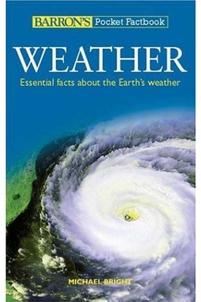 Barron's Pocket Factbooks:  Weather - Essential Facts About The Earth's Weather