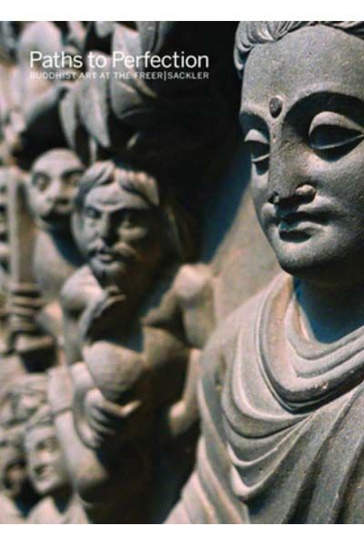 Paths to Perfection: Buddhist Art at the Freer Sackler