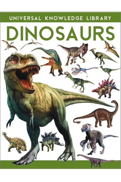 Universal Knowledge Library: Dinosaurs