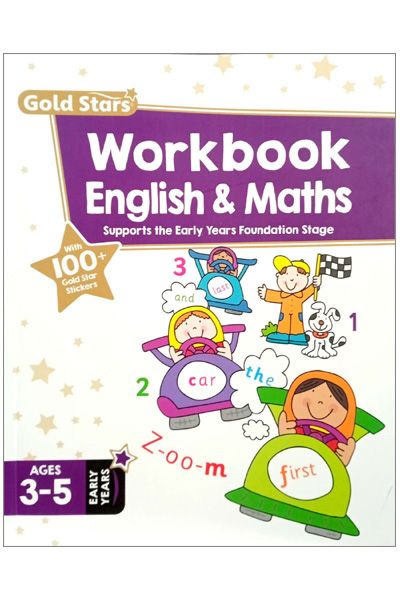 Gold Stars Workbook - English & Maths - Supports the Early Years Foundation Stage (Ages 3-5)