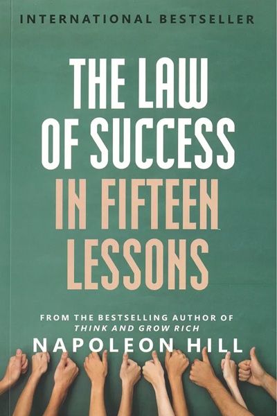 The Law of Success In Fifteen Lessons
