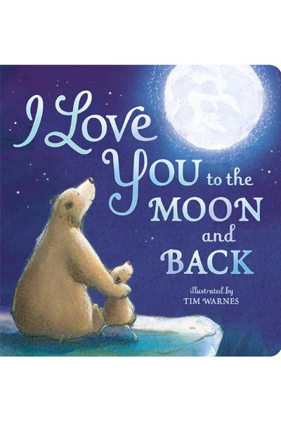 I Love You To The Moon And Back (Board Book)