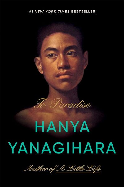 Hanya Yanagihara:To Paradise