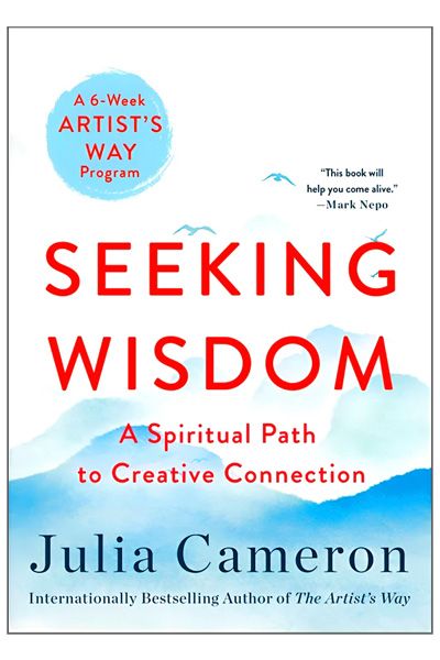 Julia Cameron:Seeking Wisdom