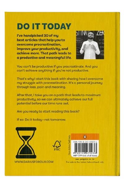 Do It Today: Overcome Procrastination, Improve Productivity and Achieve More Meaningful Things