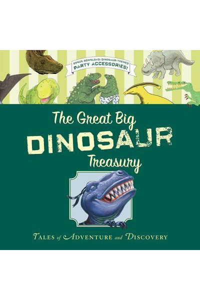 The Great Big Dinosaur Treasury: Tales of Adventure and Discovery