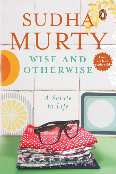 Wise and Otherwise: A Salute to Life