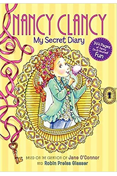 Fancy Nancy: Nancy Clancy: My Secret Diary