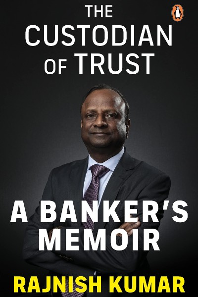 The Custodian of Trust: A Banker's Memoir