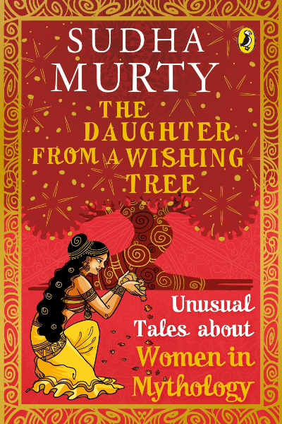 The Daughter From A Wishing Tree: Unusual Tales About Women In Mythology