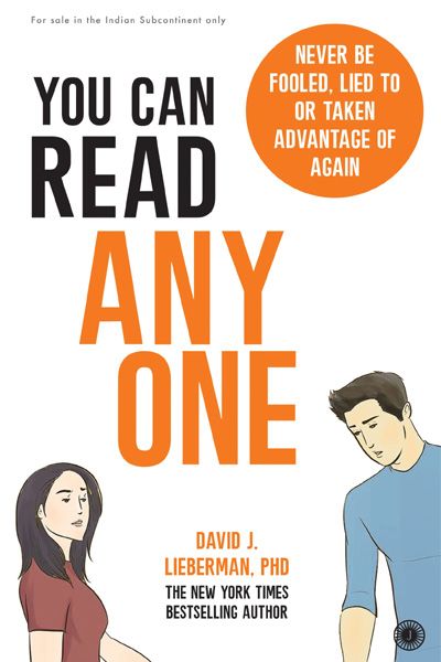 You Can Read Anyone: Never Be Fooled Lied or Taken Advantage of Again
