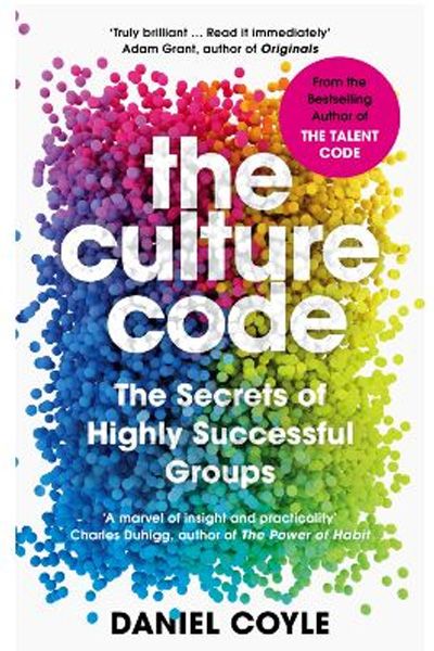 The Culture Code: The Secrets of Highly Successful Groups