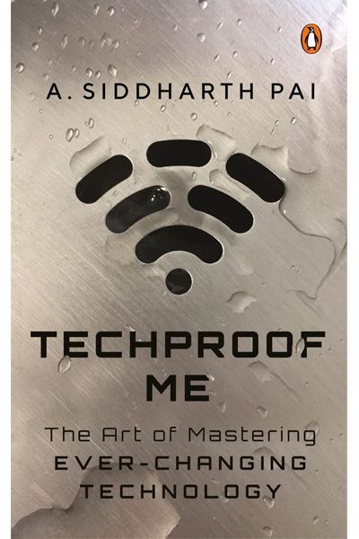 Techproof Me: The Art of Mastering Ever-changing Technology
