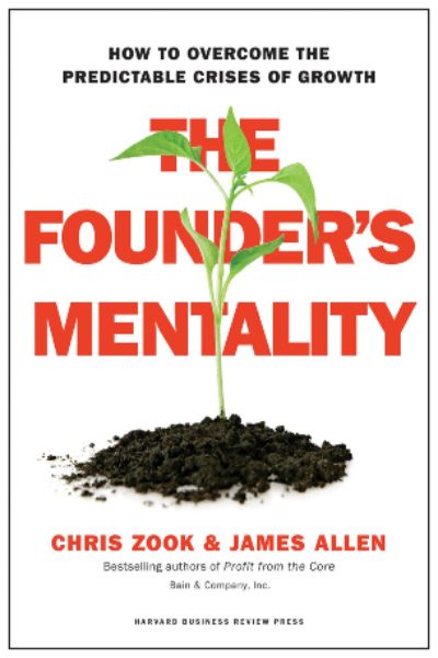 Harvard Business: The Founder's Mentality