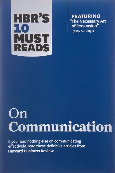 Harvard Business: HBR's 10 Must Reads: On Communication