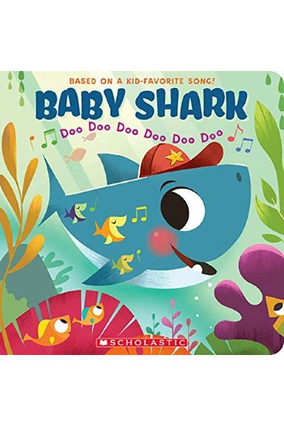 Baby Shark: Doo Doo Doo Doo Doo Doo (Board Book)