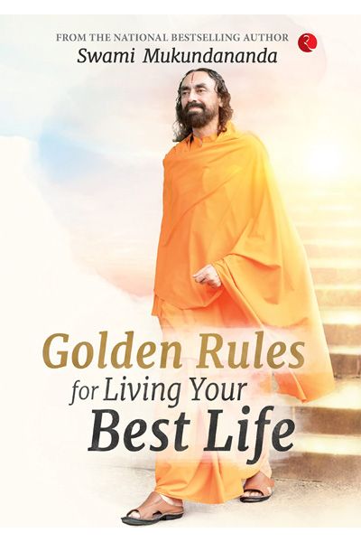 Golden Rules For Living Your Best Life