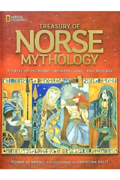 National Geographic: Treasury of Norse Mythology: Stories of Intrigue, Trickery, Love, and Revenge