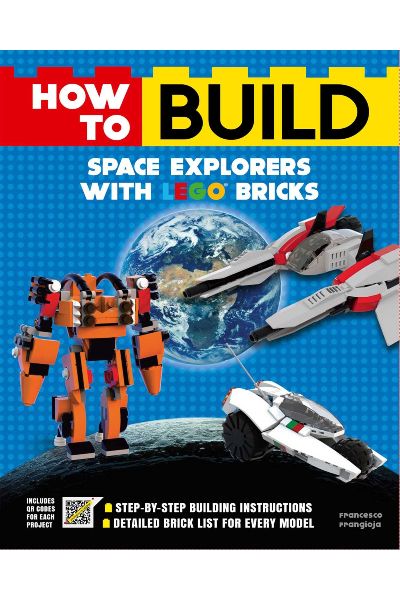 How To Build Space Explorers With Lego Bricks