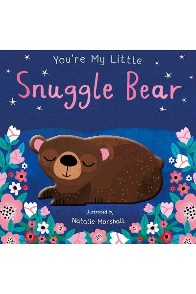 You're My Little Snuggle Bear (Board Book)